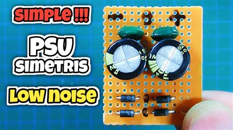 Cara Membuat Psu Simetris V Low Noise Youtube