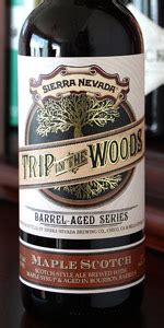 Trip In The Woods Maple Scotch Sierra Nevada Brewing Co Beeradvocate