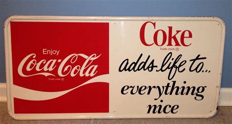 Vintage Coca Cola Sign Coke Adds Life To Everything Nice