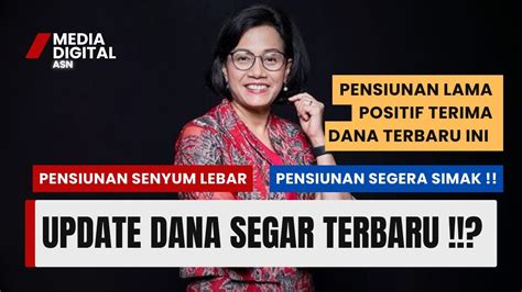 UPDATE DANA SEGAR KHUSUS PENSIUNAN TERBARU FIX PENSIUNAN TERIMA