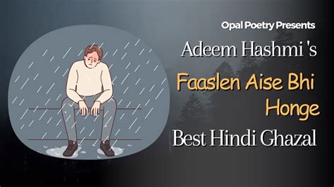 Captivating Ghazal By Adeem Hashmi Experience The Depth Of Emotions