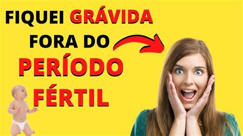 É POSSÍVEL ENGRAVIDAR FORA DO PERÍODO FÉRTIL APRENDA COMO ENGRAVIDAR