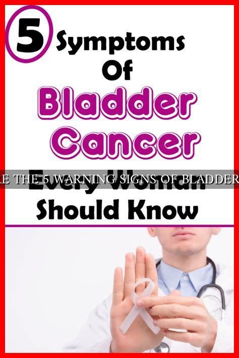 WHAT ARE THE 5 WARNING SIGNS OF BLADDER CANCER Wadaef