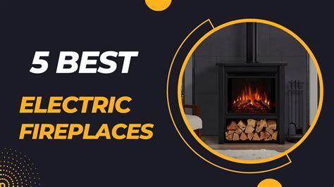 Top Best Realistic Electric Fireplaces Youtube