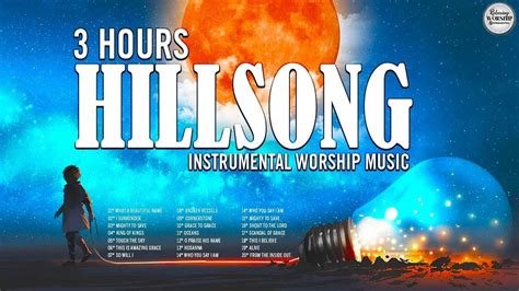 3 Hours Instrumental Hillsong Christian Worship Music🙌relaxing Instrumental Christian Worship