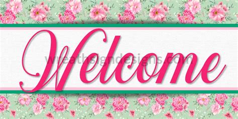 Welcome Pink flowers on green 12x6 Metal Sign – Wreath Sign Designs