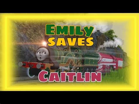 Emily Saves Caitlin Sodor Online Remake YouTube