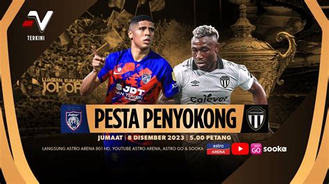 Pesta Penyokong Final Piala Malaysia Johor Darul Ta Zim Lwn