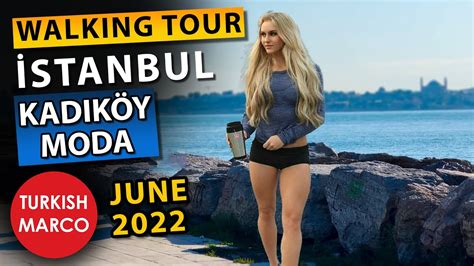 ISTANBUL 2022 KADIKÖY MODA Walking tour Travel to Turkey YouTube