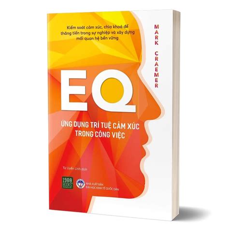 EQ Ứng Dụng Trí Tuệ Cảm Xúc Trong Công Việc Mark Craemer NetaBooks