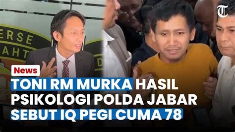 Toni RM Murka Dengan Hasil Psikologi Polda Jabar Yang Sebut IQ Pegi