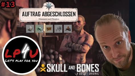 Skull and Bones LP 13 Hämmern und Plündern Lets Play deutsch