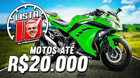 LISTA 10 MOTOS ATE 20 MIL REAIS PRA COMPRAR FILIPE AUTO SUPER YouTube