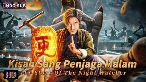 Indo Sub Kisah Sang Penjaga Malam Drama Ketegangan Thriller Bioskop