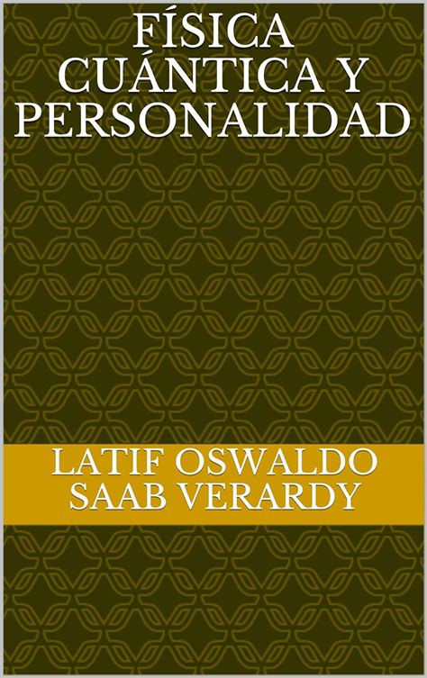 Física Cuántica Y Personalidad Freud Adler Maslow Fromm Ebook Saab Verardy Latif Oswaldo