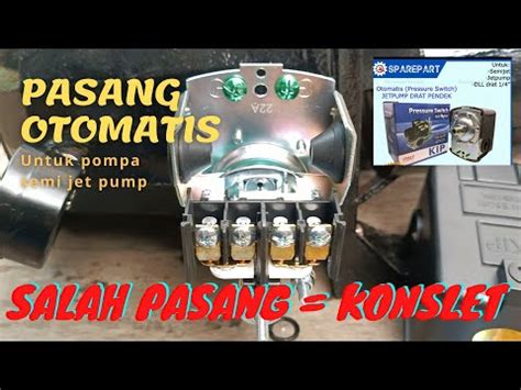 Cara Pasang Otomatis Pompa Air Semi Jet Pump Awas Konslet Youtube