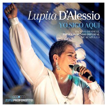 Yo Sigo Aqu Lbum De Lupita D Alessio Letras Mus Br