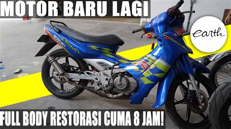 Restorasi Suzuki Satria Lumba Full Body Cuma Jam Earth Nambah Tak