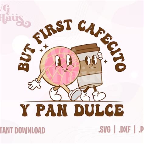 Cafecito Y Pan Dulce Svg Strawberry Concha Mexican Pan Dulce Etsy