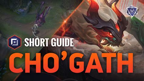 Chogath Expert Video Guide From The Best Challengers For Patch 13 7