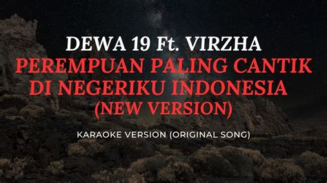 Dewa 19 Feat Virzha Perempuan Paling Cantik Di Negeriku Indonesia