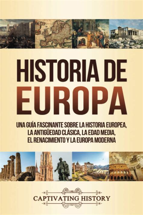 Buy Historia de Europa Una Guía Fascinante sobre la Historia Europea