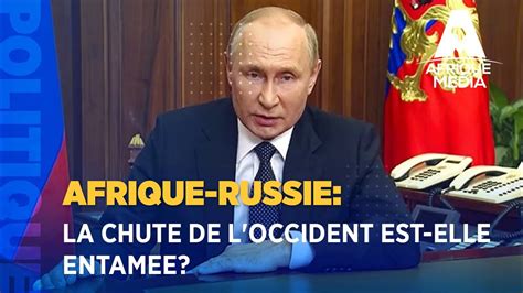 AFRIQUE RUSSIE LA CHUTE DE L OCCIDENT EST ELLE ENTAMEE AMINA FOFANA ET