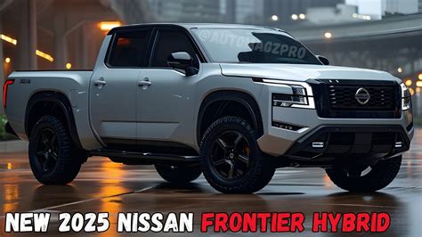 All New 2025 Nissan Frontier Hybrid Unveiled Must Watch YouTube