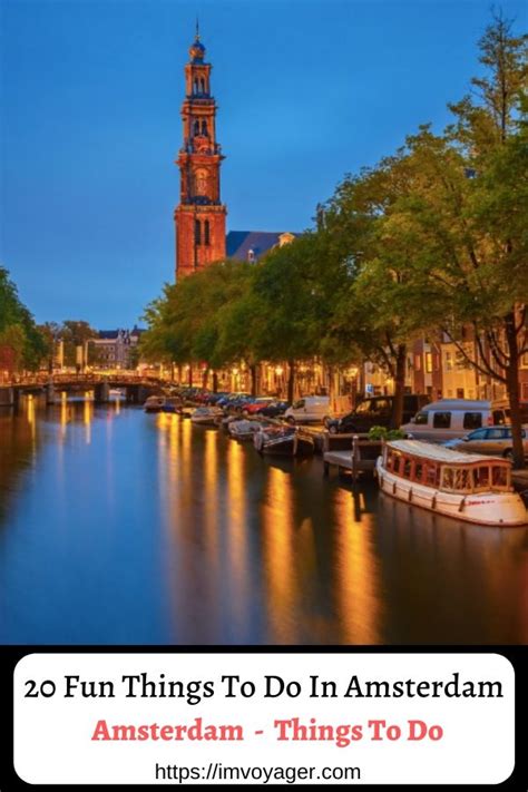 Fun Things To Do In Amsterdam Travel Insights Voyager Sandy And Vyjay