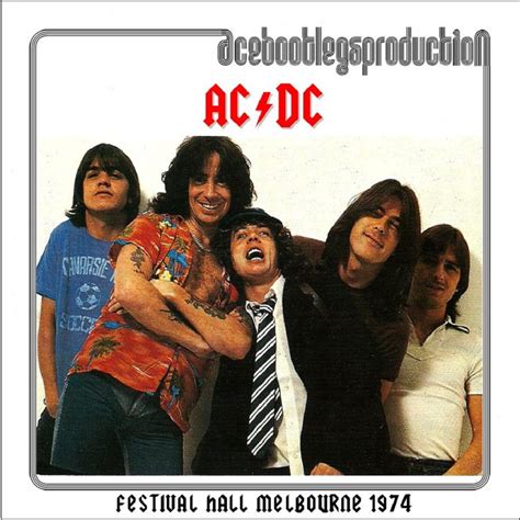 AC/DC – FESTIVAL HALL MELBOURNE 1974 – ACE BOOTLEGS