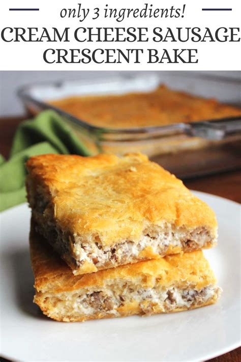 Sausage Cream Cheese Crescent Bake Is Layers Of Flaky Goodness Around A