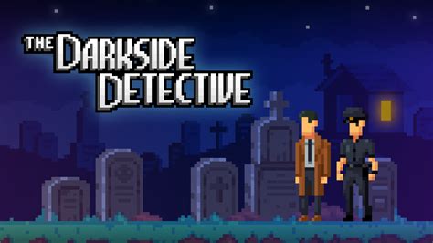 The Darkside Detective For Nintendo Switch Nintendo Official Site