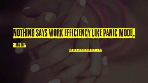 Work Efficiency Quotes Top Famous Quotes About Work Efficiency