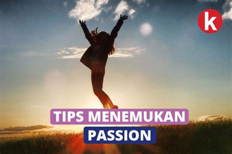 7 Tips Menemukan Passion Dalam Bekerja Yang Harus Diketahui Pekerjaan