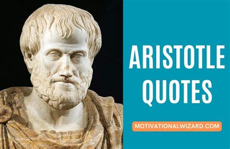 Aristotle Quotes On Ethics, Politics, Science & Metaphysics