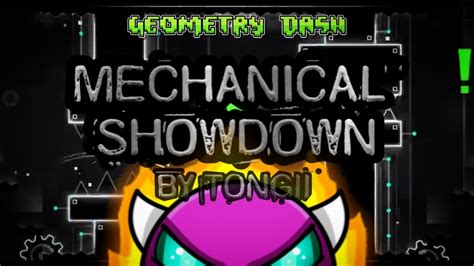 Geometry Dash ITA MECHANICAL SHOWDOWN By Tongii 100 Complete EPIC