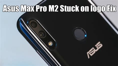 UFI Lesson 34 Asus Zenfone Max Pro M2 Stuck On Logo Fixed By UFi Box