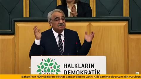 Bahçeli nin HDP sözlerine Mithat Sancar dan jet yanıt Önce tiye aldı