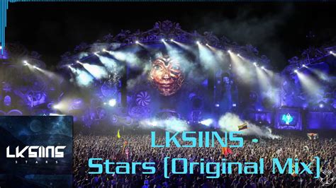 Lksiins Stars Original Mix Youtube