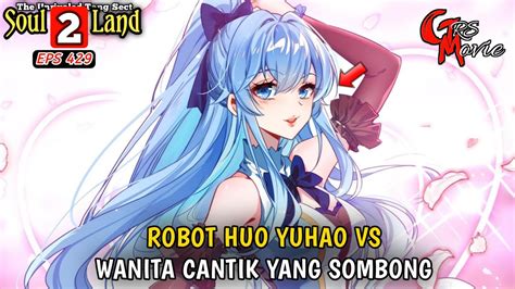 Robot Yuhao Vs Wanita Cantik Lan Ruoruo Dunia Roh Eps