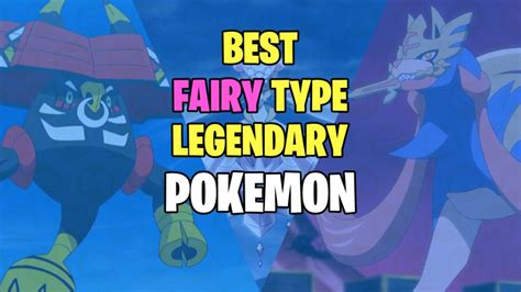 Best Legendary Fairy Type Pokemon Ranked