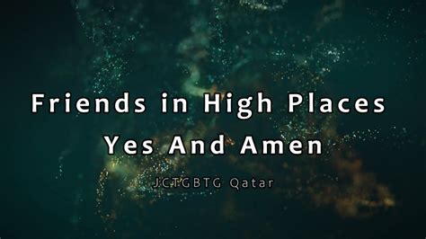 Friends In High Places Yes And Amen Hillsong Jctgbtg Qatar