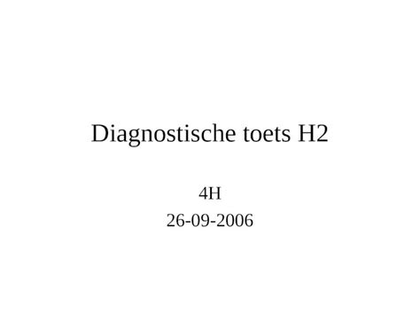 PPT Diagnostische Toets H2 4H 26 09 2006 Diagnostische Toets Newton