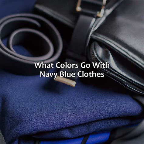 What Colors Go With Navy Blue Clothes Branding Mates