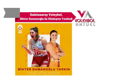 Galatasaray Bihter Dumano Lu Ile S Zle Me Yeniledi Voleybol Aktuel