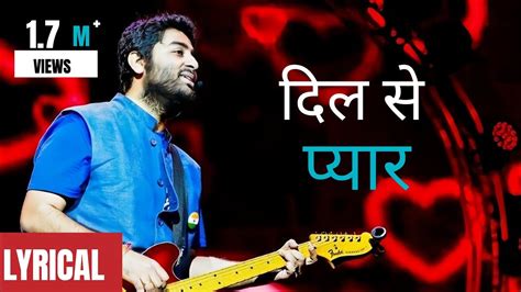 दिल से प्यार 💕 Dil Se Pyar Arijit Singh New Romantic Songs 💘 Hindi