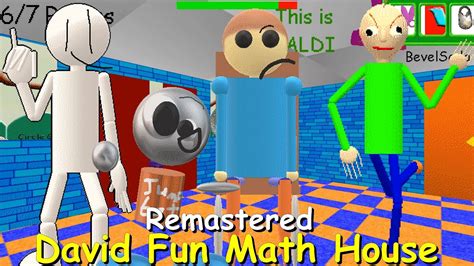 David Fun Math House Remastered Baldi S Basics Mod Youtube