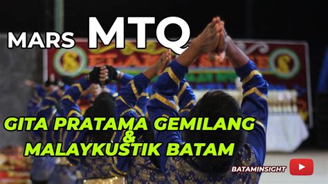 Mars Mtq Gita Pratama Gemilang Kolaborasi Dengan Malaykustik Kota Batam