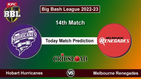 BBL 2022 23 14th Match HBH Vs MLR Dream11 Prediction Hobart