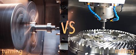 Turning Vs Milling Understanding Their Differences